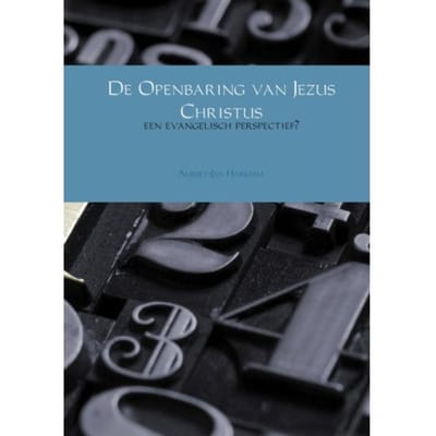 De Openbaring Van Jezus Christus - Albert-Jan Harkema