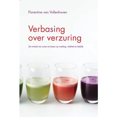 Verbasing Over Verzuring - Florentine van Vollenhoven