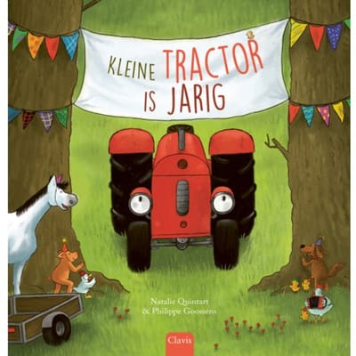 Kleine Tractor Is Jarig - Kleine Tractor - Natalie Quintart