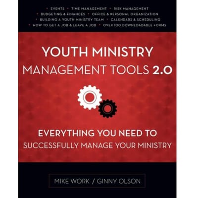 Youth Ministry Management Tools 2.0 - Mike A. Work