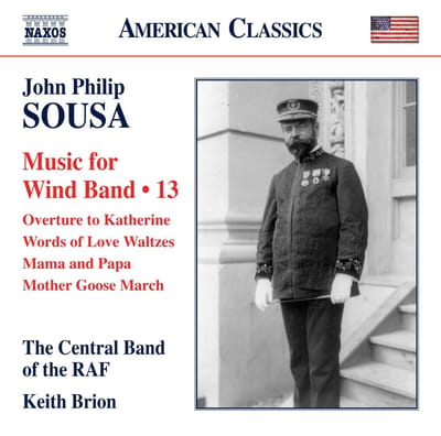 The Central Band Of The Royal Air Force, Keith Brion - Sousa: Music For Wind Band 13 (CD)