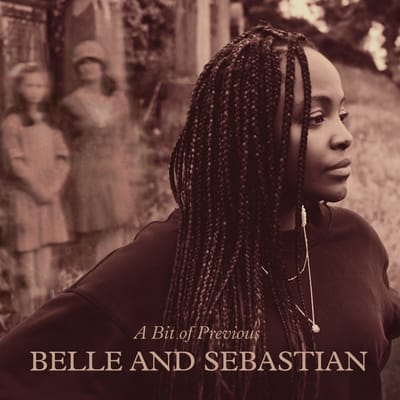 A Bit Of Previous - Belle And Sebastian