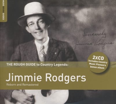 Jimmie Rodgers - The Rough Guide To Country Legends: Jimmie Rodgers (Reborn And Remastered) (2 CD)