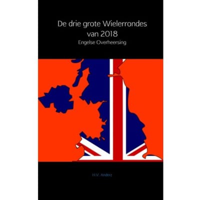 De Drie Grote Wielerrondes Van 2018 - H.V. Anderz