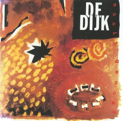 Nooit Genoeg - De Dijk
