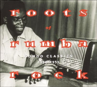 Various Artists - Roots Of Rumba Rock (Congo Classics 1953-1955) (2 CD)