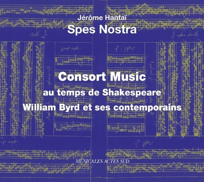 Spes Nostra, Jérôme Hantaï - Consort Music Au Temps De Shakespeare (CD)