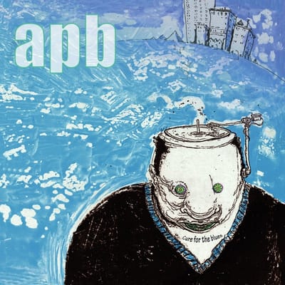 Cure For The Blues - Apb