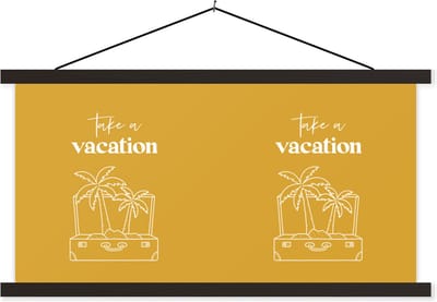 Posterhanger incl. Poster 60x30 cm - Schoolplaat - Spreuken - Quotes - Take a vacation - Koffer - Textielposter - Zwarte latten