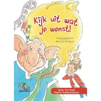 Kijk Uit Wat Je Wenst - Meneer Musi Mago's Magische Muziekinstrumenten - Jeroen van Berckum