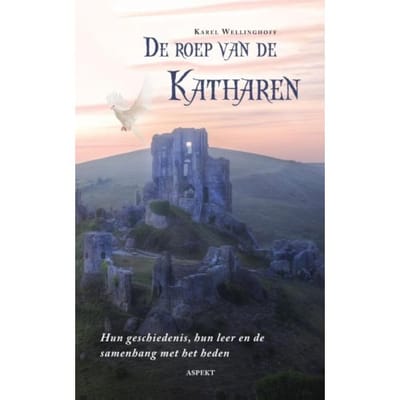 De Roep Van De Katharen - Karel Wellinghoff