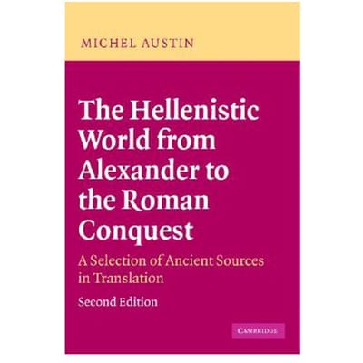 The Hellenistic World From Alexander To The Roman Conquest - M. M. (University of St Andrews,