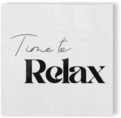 Tegeltje Time to relax - wit zwart - tegeltje inspiratie - tegeltje met tekst