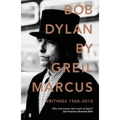 Bob Dylan - Greil Marcus