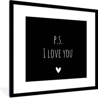 Fotolijst incl. Poster - Engelse quote "P.S. i love you" met een hartje tegen een zwarte achtergrond - 40x40 cm - Posterlijst