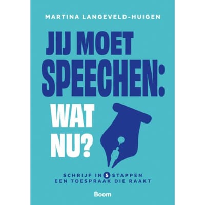 Jij Moet Speechen: Wat Nu? - Martina Langeveld-Huigen