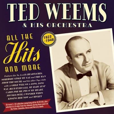 Ted Weems & His Orchestra - All The Hits And More 1923-48 (CD)