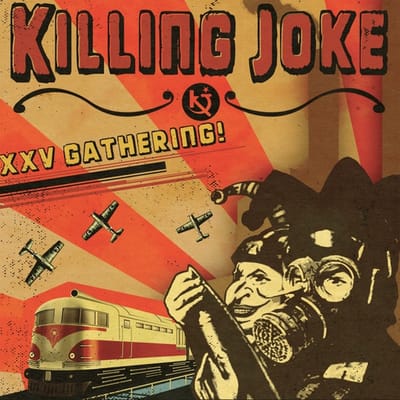 Xxv Gathering: Let Us Prey - Killing Joke