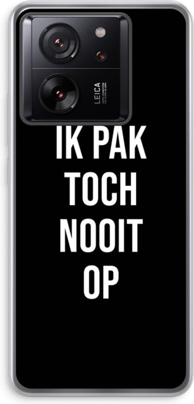 Case Company® - Hoesje geschikt voor Xiaomi 13T Pro hoesje - Ik pak nooit op - Zwart - Soft Cover Telefoonhoesje - Bescherming aan alle Kanten en Schermrand