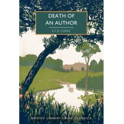 Death Of An Author - British Library Crime Classics - E.C.R. Lorac