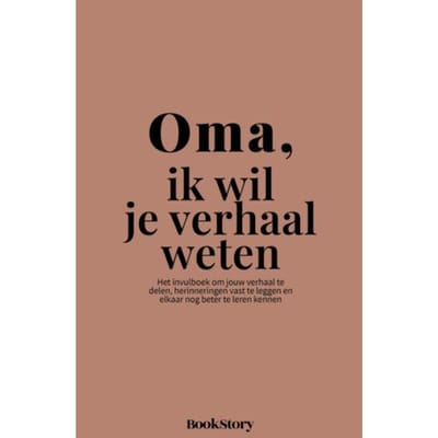 Oma, Ik Wil Je Verhaal Weten - Ik Wil Je Verhaal Weten - Bookstory