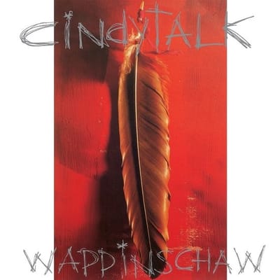 Cindytalk - Wappinschaw (LP) (Coloured Vinyl)