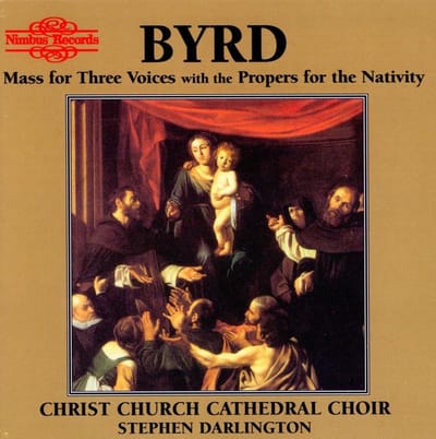 Christ Church Cathedral Choir, Stephen Darlington - Byrd: Mass For Three Voices With The Propers For The Nativity (CD)