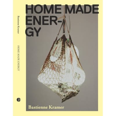 Home Made Energy - Bastienne Kramer