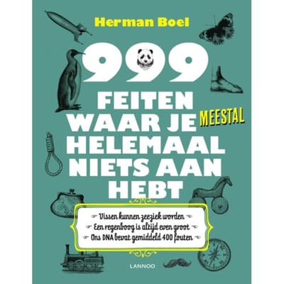 999 Feiten Waar Je Meestal Helemaal Niets Aan Hebt - Herman Boel