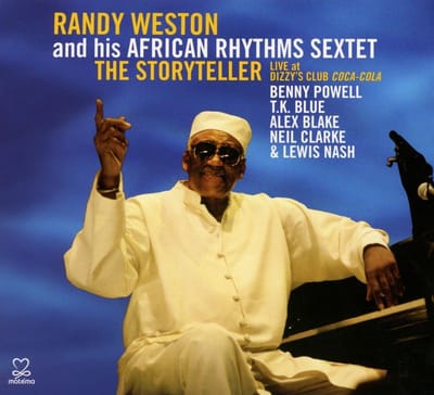 Randy Weston And His African Rhythms Sextet - The Storyteller (Live At Dizzy's Club Coca-Cola) (CD)