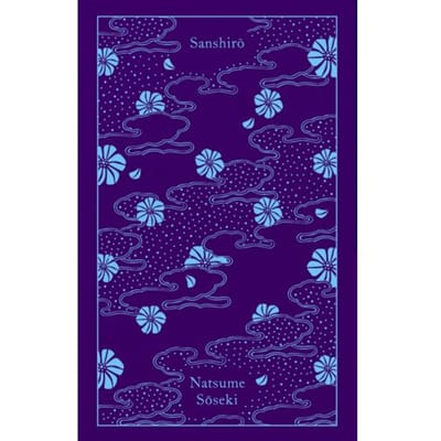 Sanshiro - Penguin Clothbound Classics - Natsume Soseki