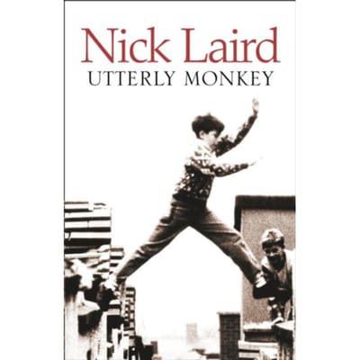 Utterly Monkey - Nick Laird
