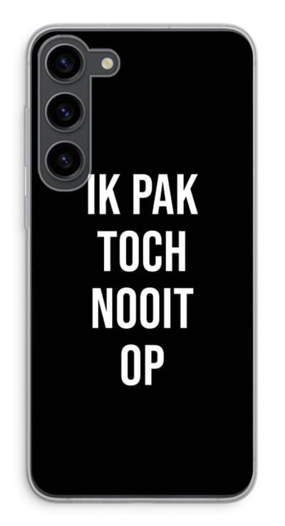 Case Company® - Hoesje geschikt voor Samsung Galaxy S23 Plus hoesje - Ik pak nooit op - Zwart - Soft Cover Telefoonhoesje - Bescherming aan alle Kanten en Schermrand