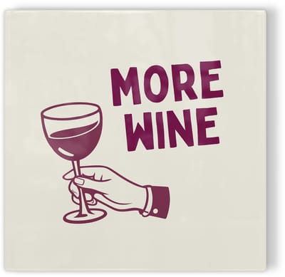 Tegeltje More wine - rood - tegeltje humor - tegeltje met tekst