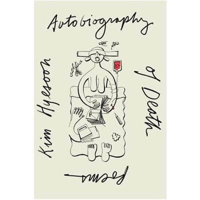 Autobiography Of Death - Kim Hyesoon