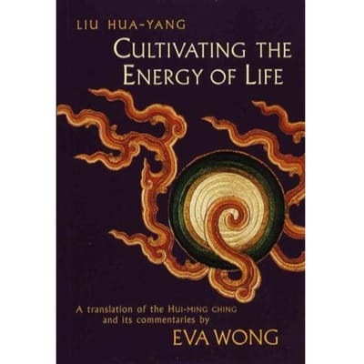 Cultivating The Energy Of Life - Liu, Hua-Yang