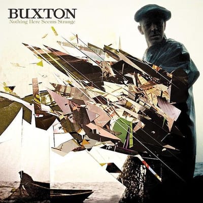 Nothing Here Seems Strange - Buxton
