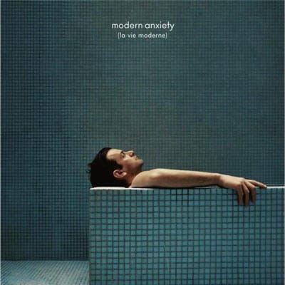 Modern Anxiety (la Vie Moderne)