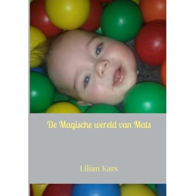 De Magische Wereld Van Mats - Lilian Kars