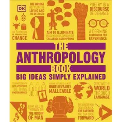 The Anthropology Book - Dk Big Ideas - DK