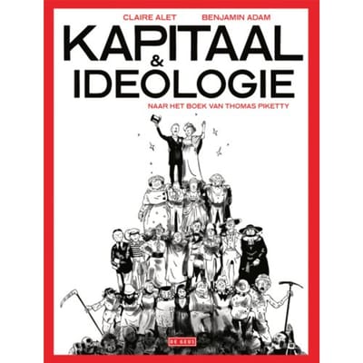 Kapitaal & Ideologie. Naar Het Boek Van Thomas Piketty - Claire Alet