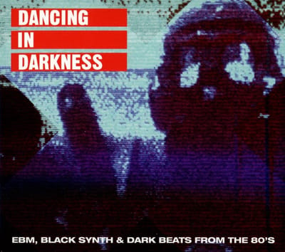 Various Artists - Dancing In Darkness (EBM, Black Synth & Dark Beats From The 80's) (CD)