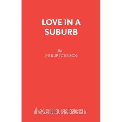 Love In A Suburb - Philip Johnson