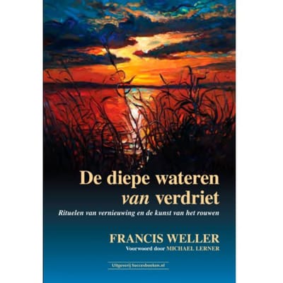 De Diepe Wateren Van Verdriet - Francis Weller
