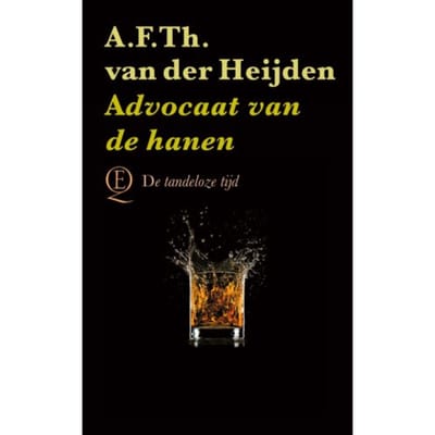 Advocaat Van De Hanen - De Tandeloze Tijd - A.F.Th. van der Heijden