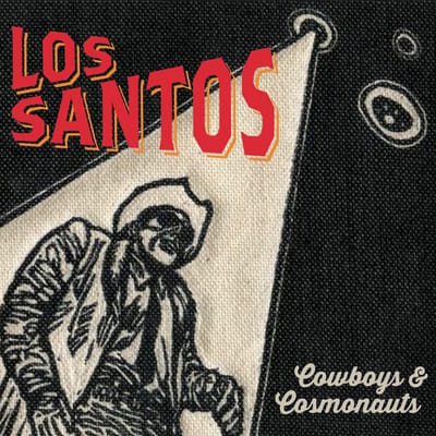 Los Santos - Cowboys & Cosmonauts (LP)