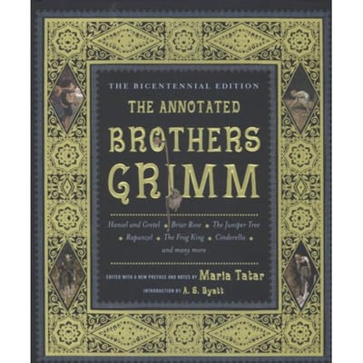 The Annotated Brothers Grimm - Bicentennial Edition - Grimm, Jacob