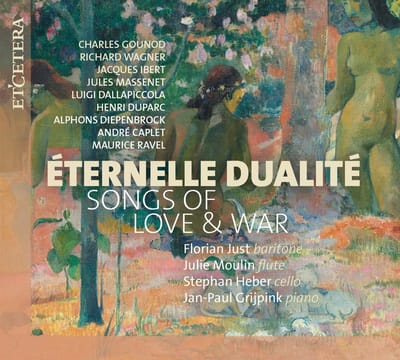 Florian Just, Jean-Paul Grijpink, Julie Moulin - Éternelle Dualité: Songs Of Love & War (CD)