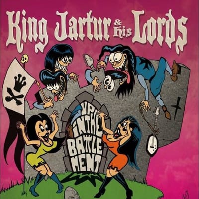 King Jartur & His Lords - Up In The Battlement (7" Single)