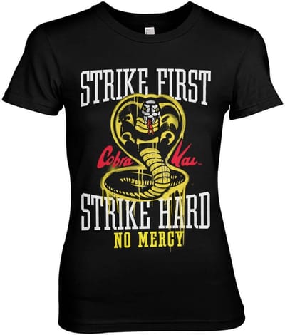 Cobra Kai Strike First Strike Hard No Mercy Girly Tee dames-T-shirt zwart